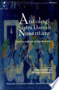 Antologi Sastra Daerah Nusantara : Cerita Rakyat Suara Rakyat