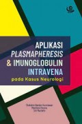 Aplikasi Plasmapheresis Dan Imunoglobulin Intravena Pada Kasus Neurologi