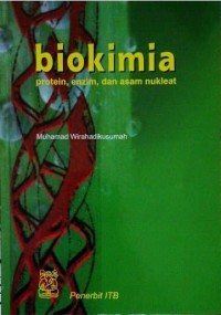 Biokimia : Protein, Enzim, dan Asam Nukleat