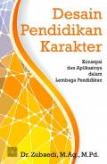 Desain Pendidikan Karakter : Konsepsi dan Aplikasinya Dalam Lembaga Pendidikan