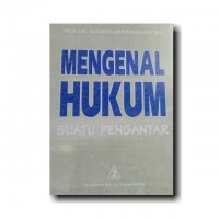 Mengenal Hukum: Suatu Pengantar