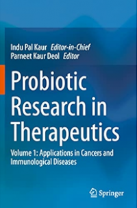 Probiotic Research in Therapeutics : Volume 1 Applications in Cancers and Immunological Diseases