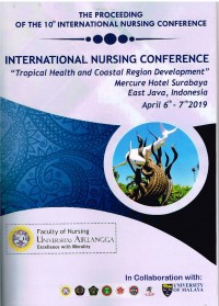 The Proceeding of The 10th International Nursing Conference: Tropical Health and Coastal Region Development