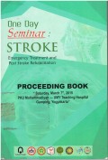 ONE DAY SEMINAR STROKE : Emergency Treatment and Post Stroke Rehabilitation : Proceeding book