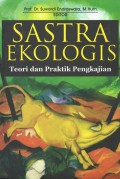 SASTRA EKOLOGIS : Teori dan Praktik Pengkajian