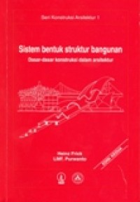 Sistem Bentuk Struktur Bangunan: Dasar-Dasar Konstruksi dalam Arsitektur