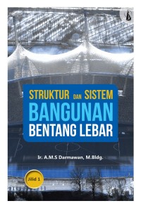 Struktur dan Sistem Bangunan Bentang Lebar Jilid 1