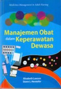 Manajemen Obat dalam Keperawatan Dewasa=Medicines Management in Adult Nursing