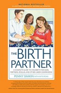 The Birth Partner: A Complete Guide to Childbirth for Dads, Partners, Doulas, and Other Labor Companions