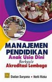 Manajemen pendidikan anak usia dini: berbasis akreditasi lembaga