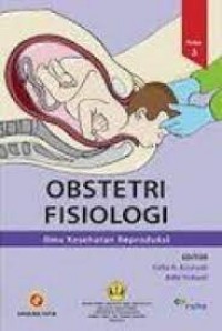 Obstetri Fisiologi: Ilmu Kesehatan Reproduksi