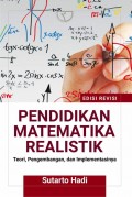 Pendidikan Matematika Realistik: Teori, Pengembangan, dan Implementasinya