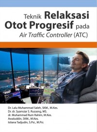 Teknik Relaksasi Otot Progresif Pada Air Traffic Controller (ATC)