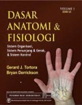 Dasar Anatomi & Fisiologi : Sistem Organisasi, Sistem Penunjang & Gerak, & Sistem Kontrol Vol. 1