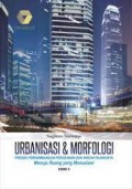 Urbanisasi dan Morfologi: Proses Perkembangan Peradaban dan Wadah Ruangnya Menuju Ruang yang Manusiawi