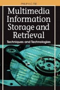 Multimedia Information Storage and Retrieval: Techniques and technologies