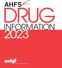 AHFS Drug Information 2023