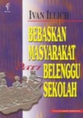 Bebaskan Masyarakat Dari Belenggu Sekolah