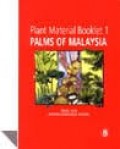 Palms of Malaysia: Plant Material Booklet 1