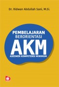 Pembelajaran Berorientasi AKM : Asesmen Kompetensi Minimum