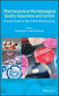 Pharmaceutical Microbiology Quality Assurance and Control : Practical Guide for Non-Sterile Manufacturing