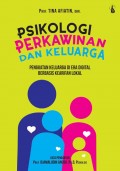 Psikologi Perkawinan dan Keluarga : Penguatan Keluarga di Era Digital Berbasis Kearifan Lokal