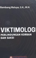 Viktimologi : Perlindungan Korban dan Saksi