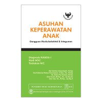 Image of Asuhan keperawatan anak: diagnosis NANDA-I, hasil NOC, tindakan NIC: gangguan muskuloskeletal dan integumen