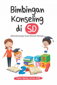 Image of Bimbingan Konseling di SD : Mendampingi Siswa Meraih Mimpi