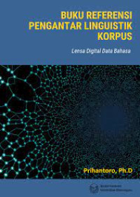 Image of Buku Referensi Pengantar Linguistik Korpus: Lensa Digital Data Bahasa