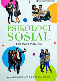 Image of Psikologi sosial : aku, kami, dan kita