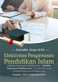 Image of Efektivitas Pengawasan Pendidikan Islam : Menuju Pengawasan Berkualitas dan Terukur