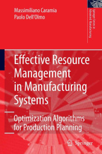 Image of Effective Resource Management in Manufacturing Systems: Optimization algorithms for production planning