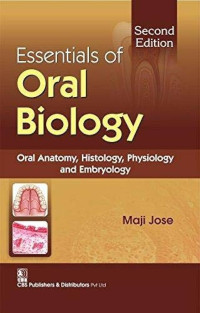 Image of Essentials of Oral Biology: Oral Anatomy, Histology, Physiology, and Embryology