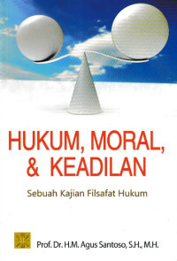 Image of Hukum, Moral, dan Keadilan: Sebuah Kajian Filsafat Hukum