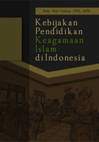 Image of Kebijakan Pendidikan Keagamaan Islam di Indonesia