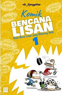 Image of Bencana Lisan 1 : Dosa-Dosa Lisan Yang Dilarang Nabi