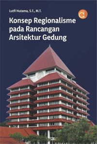 Image of Konsep Regionalisme Pada Rancangan Arsitektur Gedung