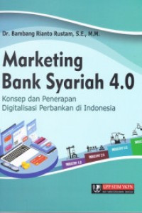 Image of Marketing Bank Syariah 4.0 : Konsep dan Penerapan Digitalisasi Perbankan di Indonesia