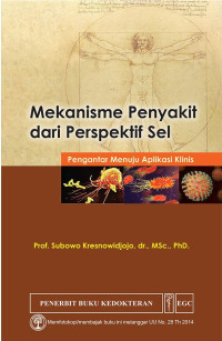 Image of Mekanisme Penyakit Dari Perspektif Sel : Pengantar Menuju Aplikasi Klinis