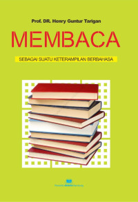 Image of Membaca: Sebagai Suatu Keterampilan Berbahasa