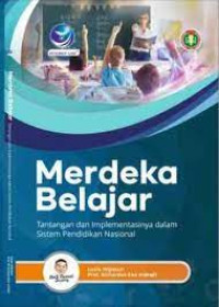 Image of Merdeka belajar: tantangan dan implementasinya dalam sistem pendidikan nasional