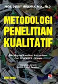 Image of Metodologi penelitian kualitatif : paradigma baru ilmu komunikasi dan ilmu sosial lainnya dilengkapi dengan contoh-contoh penelitian