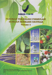 Image of Pedoman teknologi formulasi sediaan berbasis ekstrak volume 2