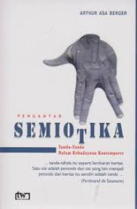 Image of Pengantar Semiotika : Tanda-Tanda Dalam Kebudayaan Kontemporer