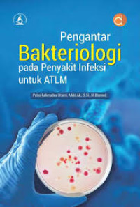 Image of Pengantar bakteriologi pada penyakit infeksi untuk ATLM