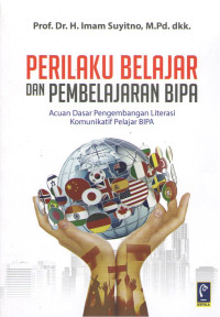 Image of Perilaku Belajar dan Pembelajaran BIPA: Acuan Dasar Pengembangan Literasi Komunikatif Pelajar BIPA