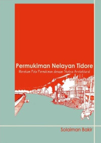 Image of Permukiman Nelayan Tidore : Merekam Pola Permukiman Dengan Sketsa Arsitektural