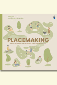 Image of Placemaking: Dalam Aktivasi Kegiatan dan Perancangan Arsitektur
