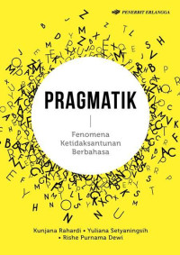 Image of Pragmatik : Fenomena Ketidaksantunan Berbahasa